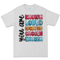 Dove Grey you are known loved worthy chosen enough Premium Tee - MaliasSmallBusiness