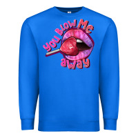 True Royal You Blow Me Away Valentines Day Premium Sweatshirt - FaDigitalArtStudio