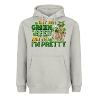 Moon Dust buy me green beer and tell me i'm pretty Heavyweight Hoodie - FaDigitalArtStudio