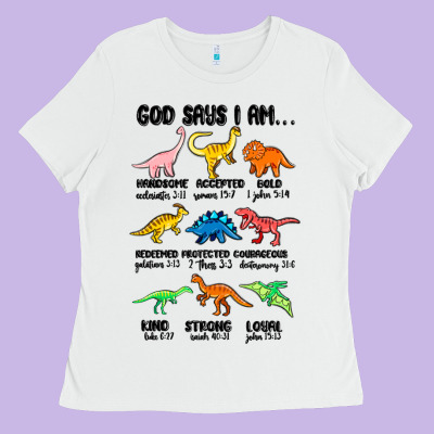 God Says I Am Dinosaurs Handsome Ladies Tee Designed By Maliassmallbusiness