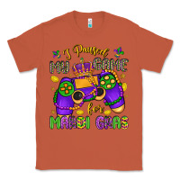 Copper i paused my game for mardi gras Classic Tee - LillyAllenDesigns