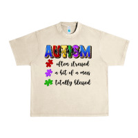 Sandshell i'm a hot mess always stressed and proudly autism Urban Heavy Tee - Artiststas