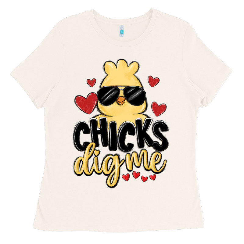 Chicks Dig Me Ladies Tee by MaliasSmallBusiness | Teevron