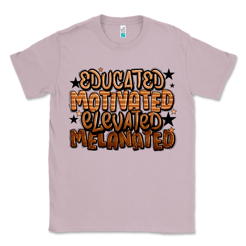 Educated Motivated Elevated Melanated Classic Tee by LillyAllenDesigns | Teevron