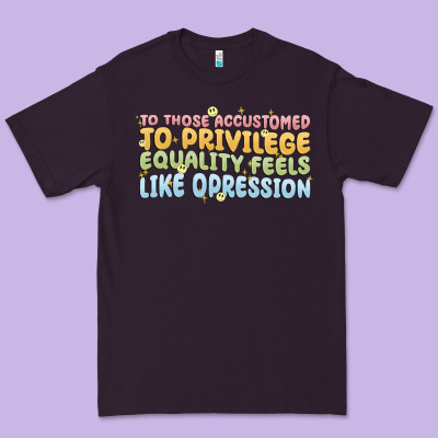 To Those Accustomed To Privilege Premium Tee Designed By Maliassmallbusiness