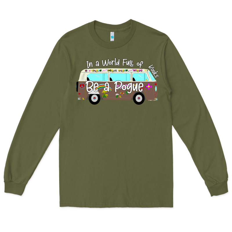 In A World Full Of Kooks Be A Pogue Long Sleeve Tee by Bettercallsaul | Teevron