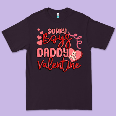 Sorry Boys Daddy Is My Valentine Premium Tee Designed By Maliassmallbusiness