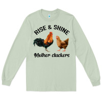 Matcha Rise and Shine Mother Cluckers Long Sleeve Tee - Bettercallsaul