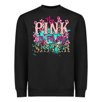 Black The pink is for my sister Cancer Awareness Heavyweight Sweatshirt - HowdyJamesFarm