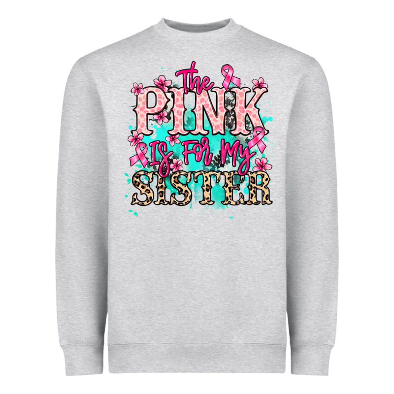 The Pink Is For My Sister Cancer Awareness Heavyweight Sweatshirt by HowdyJamesFarm | Teevron