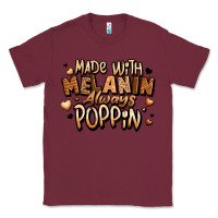 Burgundy made with melanin always poppin' Classic Tee - LillyAllenDesigns