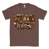 Chestnut made with melanin always poppin' Classic Tee - LillyAllenDesigns