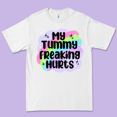 My Tummy Freaking Hurts Premium Tee Designed By Maliassmallbusiness