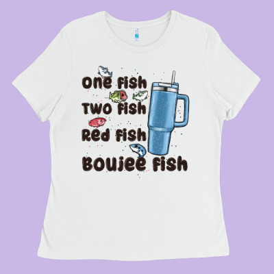 One Fish Two Fish Red Fish Boujee Fish Ladies Tee Designed By Maliassmallbusiness