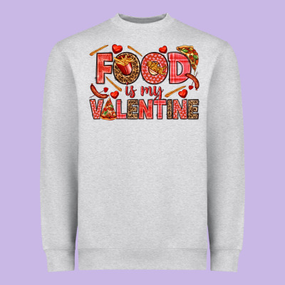 Food Is My Valentine Heavyweight Sweatshirt Designed By Howdyjamesfarm