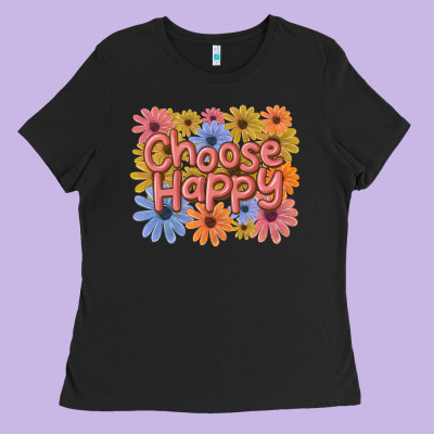 Choose Happy Ladies Tee Designed By Maliassmallbusiness
