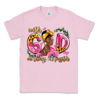 Bubblegum Pink with god all things are possible black woman Classic Tee - LillyAllenDesigns