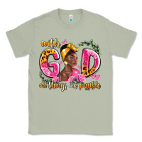 Matcha with god all things are possible black woman Classic Tee - LillyAllenDesigns