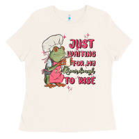 Bone waiting for my sourdough to rise Ladies Tee - MaliasSmallBusiness