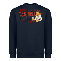 Navy the hell i wont with sassy pinup cowgirl Heavyweight Sweatshirt - texasbilliewilder