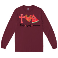Burgundy Faith Love Watermelon Long Sleeve Tee - Bettercallsaul