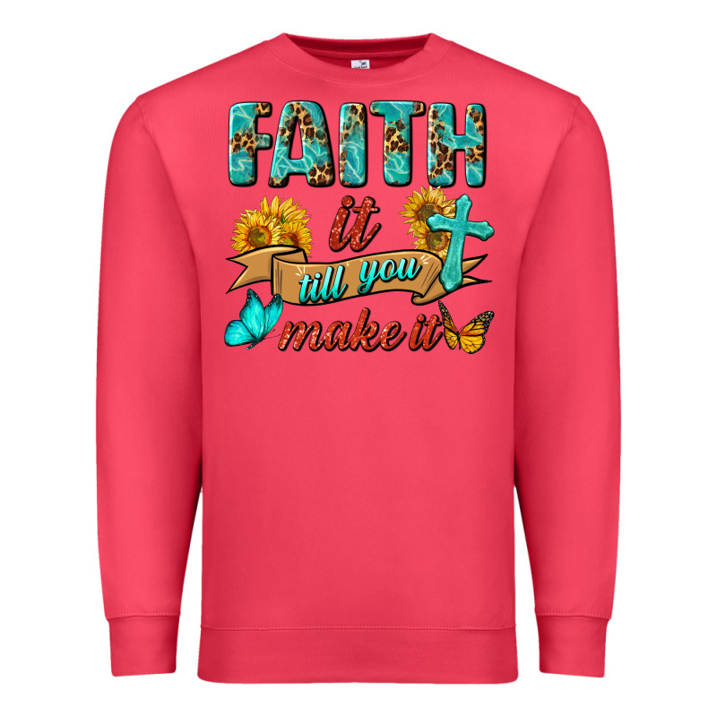 Faith It Till You Make It Premium Sweatshirt by BundleAndBundleShop | Teevron