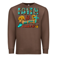 Chestnut Faith It Till You Make It Premium Sweatshirt - BundleAndBundleShop