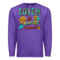 Purple Faith It Till You Make It Premium Sweatshirt - BundleAndBundleShop