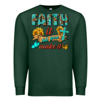 Sports Green Faith It Till You Make It Premium Sweatshirt - BundleAndBundleShop