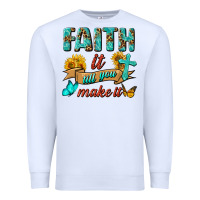 White Faith It Till You Make It Premium Sweatshirt - BundleAndBundleShop