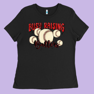 Busy Raising Ballers Ladies Tee Designed By Maliassmallbusiness