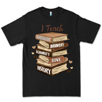 Black i teach strength bravery equality love history Premium Tee - MaliasSmallBusiness