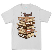 Dove Grey i teach strength bravery equality love history Premium Tee - MaliasSmallBusiness