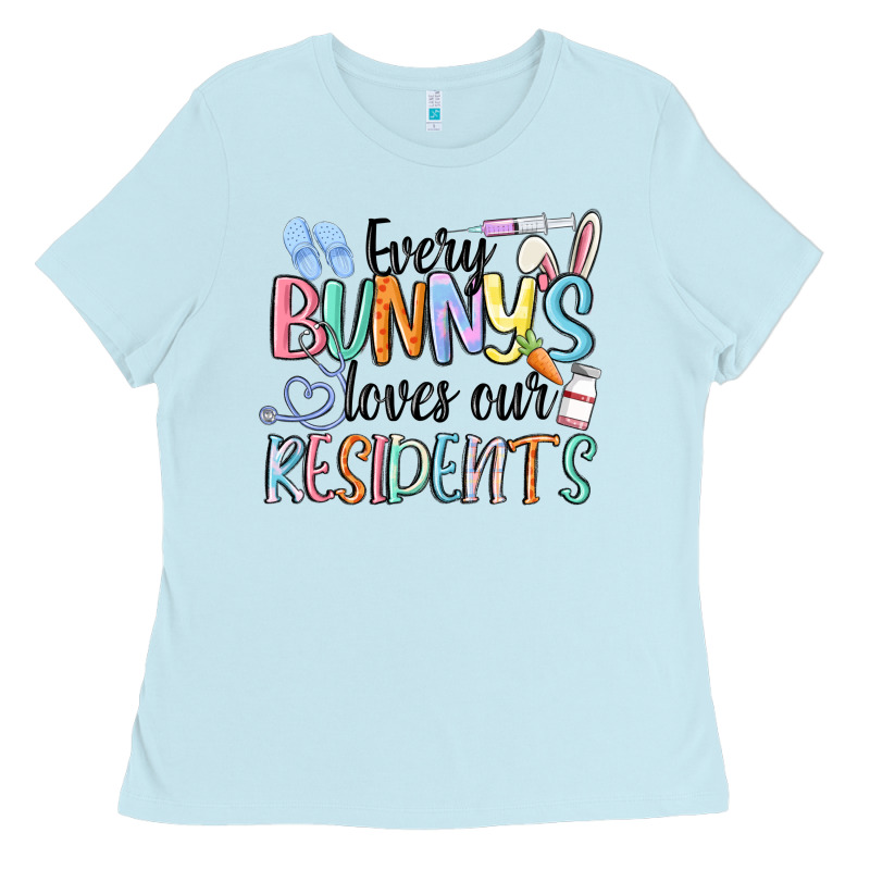Every Bunny Loves Our Residents Ladies Tee by MaliasSmallBusiness | Teevron