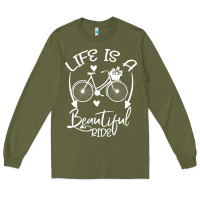 Army Green Life is a beautiful ride Long Sleeve Tee - Bettercallsaul