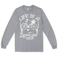 Heather Grey Life is a beautiful ride Long Sleeve Tee - Bettercallsaul