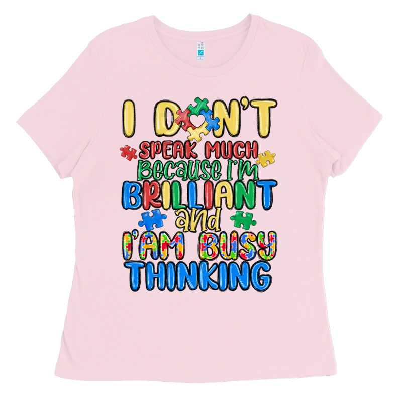 Dont Speak Much Because Im Brilliant Ladies Tee by MaliasSmallBusiness | Teevron