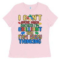 Bubblegum Pink dont speak much because im brilliant Ladies Tee - MaliasSmallBusiness