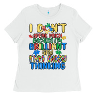 White dont speak much because im brilliant Ladies Tee - MaliasSmallBusiness