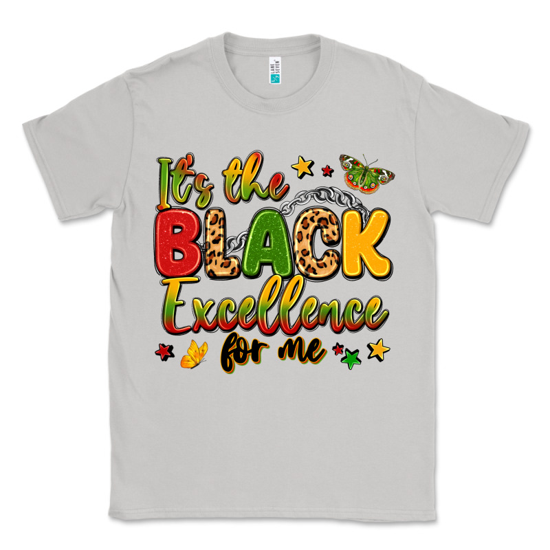 It's The Black Excellence For Me Classic Tee by LillyAllenDesigns | Teevron