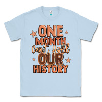 Dusty Blue one month can't hold our history Classic Tee - LillyAllenDesigns