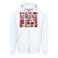 White roses are red chocolates are brown Zipper Hoodie - OliviaCreatesArt