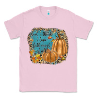 Bubblegum Pink but i think i love fall most of all Classic Tee - JahusDesignShop