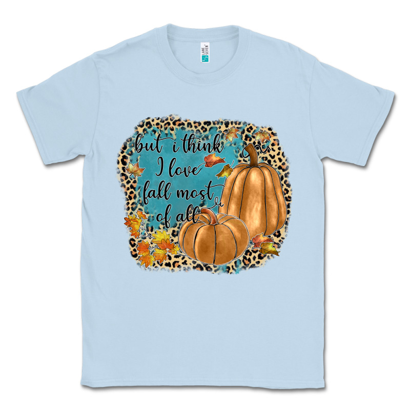 But I Think I Love Fall Most Of All Classic Tee by JahusDesignShop | Teevron