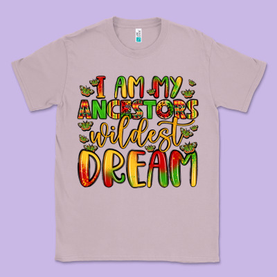 I Am My Ancestors Wildest Dream Classic Tee Designed By Lillyallendesigns