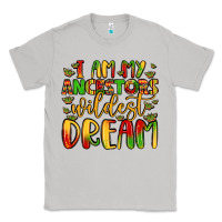 Moon Dust i am my ancestors wildest dream Classic Tee - LillyAllenDesigns