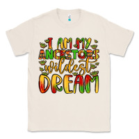 Natural i am my ancestors wildest dream Classic Tee - LillyAllenDesigns