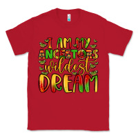 Red i am my ancestors wildest dream Classic Tee - LillyAllenDesigns