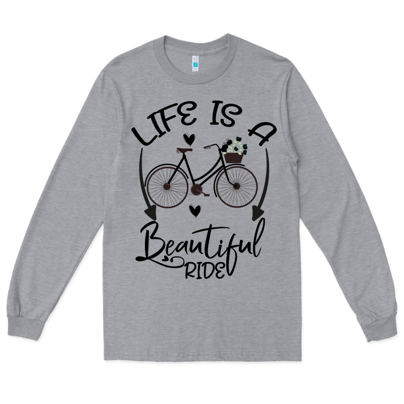 Life Is A Beautiful Ride Long Sleeve Tee by Bettercallsaul | Teevron