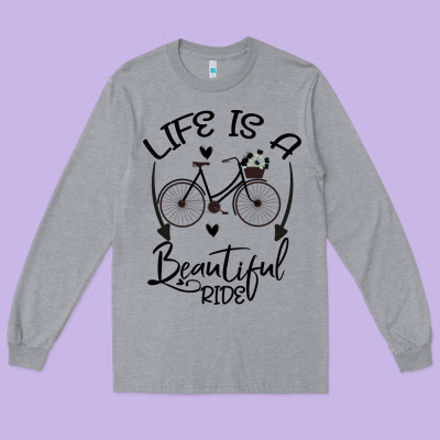 Life Is A Beautiful Ride Long Sleeve Tee Designed By Bettercallsaul